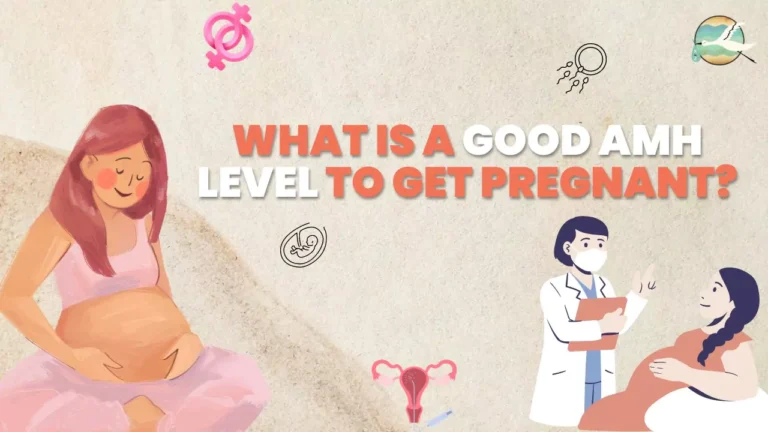 What is a Good AMH Level to Get Pregnant?