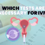 Which Tests Are Necessary for IVF?