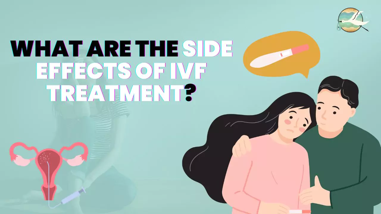 Side Effects of IVF Treatment