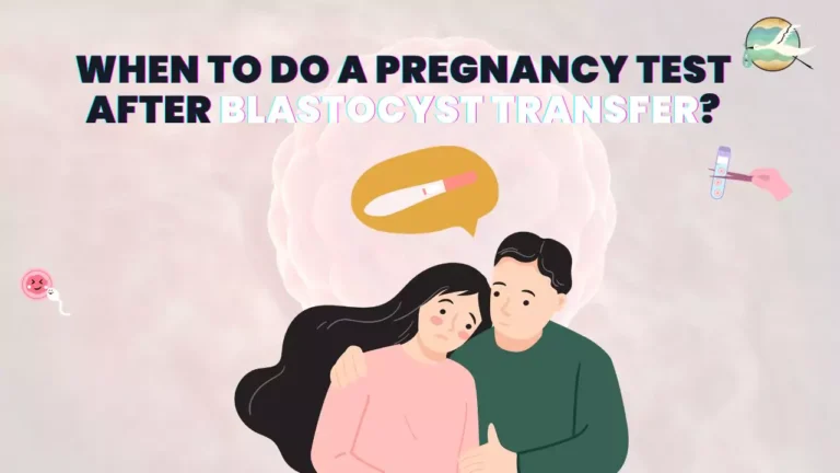 When to do a pregnancy test after blastocyst transfer?