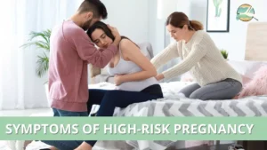 Symptoms of High-Risk Pregnancy