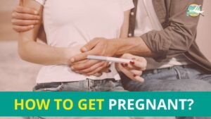 How to Get Pregnant?