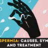 Oligospermia: Causes, Symptoms and Treatment